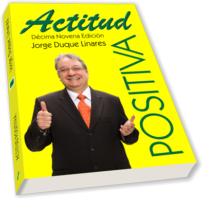 Libro Actitud Positiva Jorge Duque Linares Principios y Valores, Motivación,  Superación, Crecimiento Espiritual 